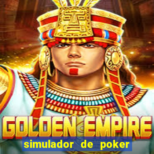 simulador de poker texas holdem gratis